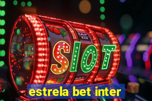 estrela bet inter